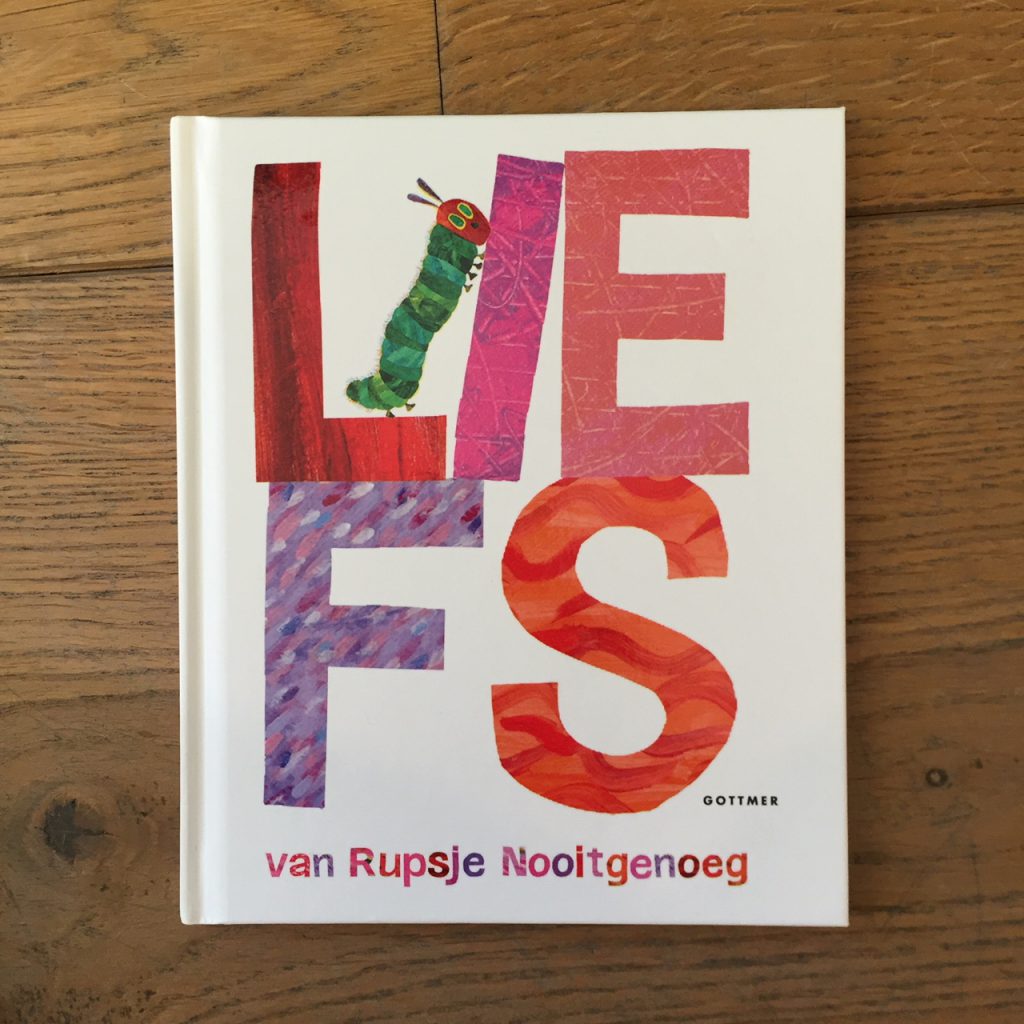 Rupsje Nooitgenoeg Liefs